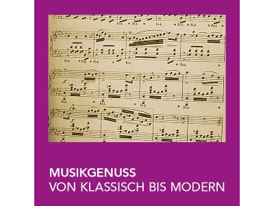 Musikgenuss von klassisch bis modern